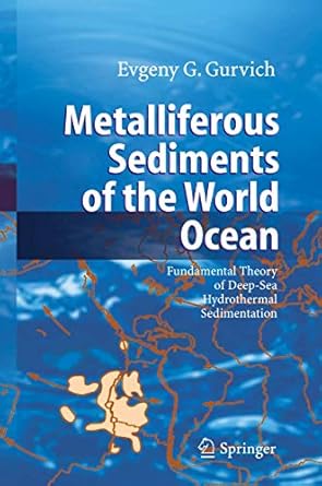 metalliferous sediments of the world ocean fundamental theory of deep sea hydrothermal sedimentation 1st