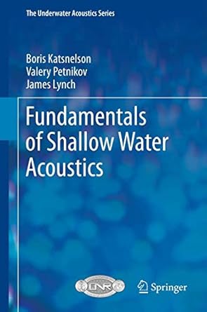 fundamentals of shallow water acoustics 1st edition boris katsnelson ,valery petnikov ,james lynch