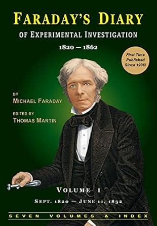 faradays diary of experimental investigation vol 1 1st edition michael faraday ,professor thomas martin