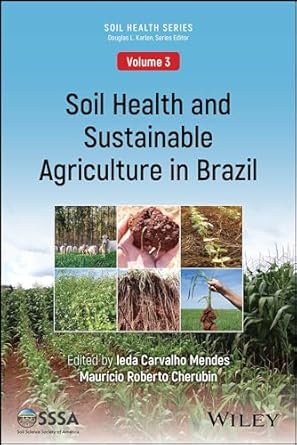 soil health and sustainable agriculture in brazil 1st edition ieda carvalho mendes ,mauricio roberto cherubin