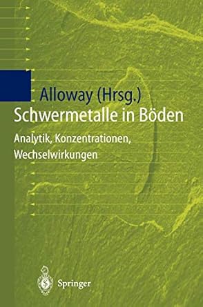 schwermetalle in boden analytik konzentration wechselwirkungen 1st edition brian j alloway ,t reimer ,r eis