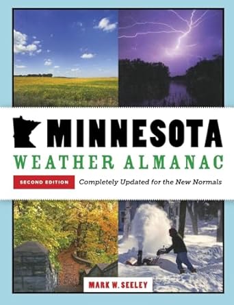 minnesota weather almanac   completely updated for the new normals 1st edition mark w seeley 0873519779,