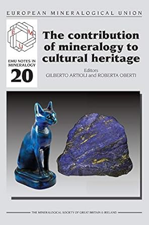 the contribution of mineralogy to cultural heritage 1st edition gilberto artioli ,roberta oberti 0903056615,