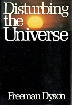 disturbing the universe 1st edition freeman dyson 0060111089, 978-0060111083