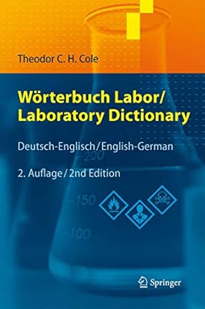 worterbuch labor / laboratory dictionary deutsch/englisch english/german 1st edition theodor c h cole ,klaus