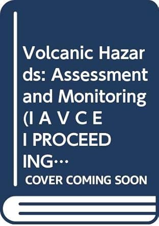 volcanic hazards assessment and monitoring 1st edition john h latter 0387193375, 978-0387193373