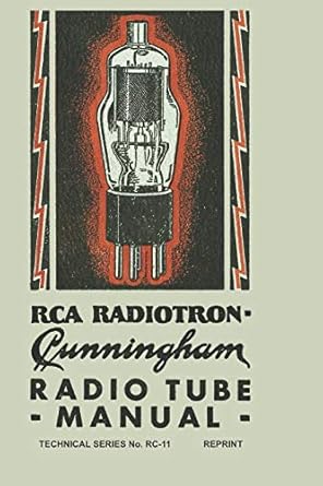 rca cunningham radiotron manual 11 1st edition rca radiotron 1086897560, 978-1086897562