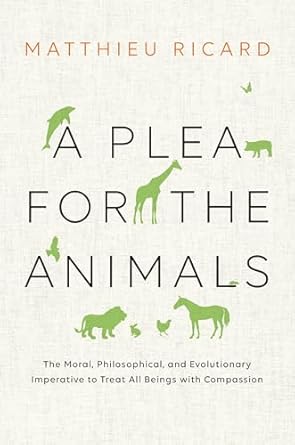 a plea for the animals the moral philosophical and evolutionary imperative to treat all beings with