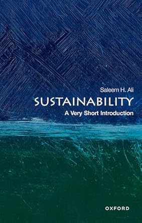 sustainability a very short introduction 1st edition saleem h ali 0192869620, 978-0192869623
