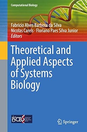 theoretical and applied aspects of systems biology 1st edition fabricio alves barbosa da silva ,nicolas