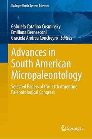 advances in south american micropaleontology selected papers of the 11th argentine paleontological congress