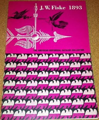 j w fiske 1893 copper weathervanes bannerets lightning rods stable fixtures illustrated catalog and