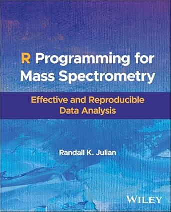 r programming for mass spectrometry effective and reproducible data analysis 1st edition randall k julian