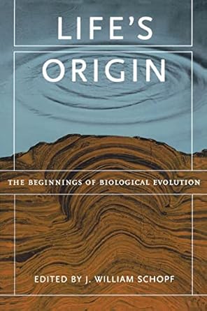 lifes origin the beginnings of biological evolution 1st edition j william schopf 0520233913, 978-0520233911