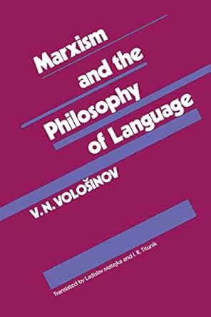 marxism and the philosophy of language 1st edition v n volosinov ,ladislav matejka ,i r titunik 0674550986,