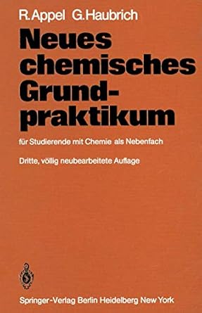 neues chemisches grundpraktikum fur studierende mit chemie als nebenfach 1st edition rolf appel gerhard