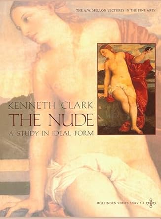 the nude a study in ideal form 1st edition kenneth clark 0691017883, 978-0691017884