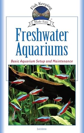 freshwater aquariums basic aquarium setup and maintenance beginner friendly guide to keeping fish choosing