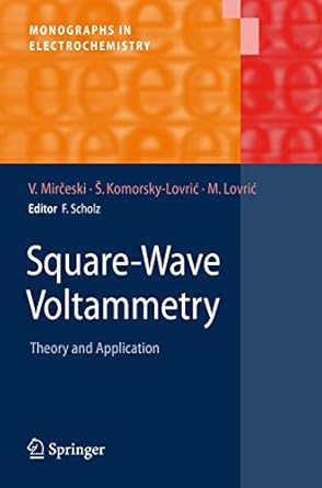 square wave voltammetry theory and application 1st edition valentin mirceski ,sebojka komorsky lovric