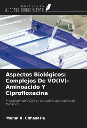 aspectos biologicos complejos de vo aminoacido y ciprofloxacina interaccion del adn con complejos de metales