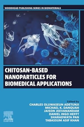chitosan based nanoparticles for biomedical applications 1st edition charles oluwaseun adetunji ,michael k