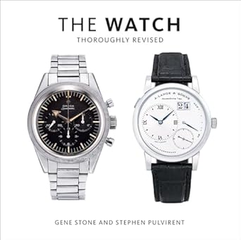 the watch thoroughly revised the art and craft of watchmaking 1st edition gene stone ,stephen pulvirent