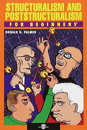 structuralism and poststructuralism for beginners 1st edition donald d palmer 1934389102, 978-1934389102