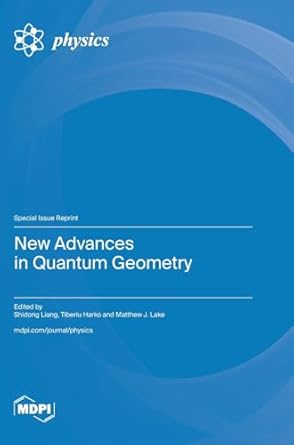 new advances in quantum geometry 1st edition shi dong liang ,tiberiu harko ,matthew j lake 3036587705,