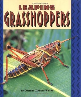 leaping grasshoppers 1st edition christine zuchora walske 082253634x, 978-0822536345