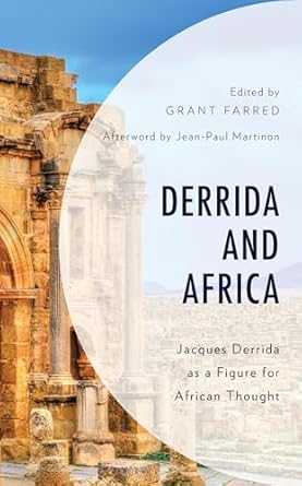 derrida and africa jacques derrida as a figure for african thought 1st edition grant farred ,jean paul