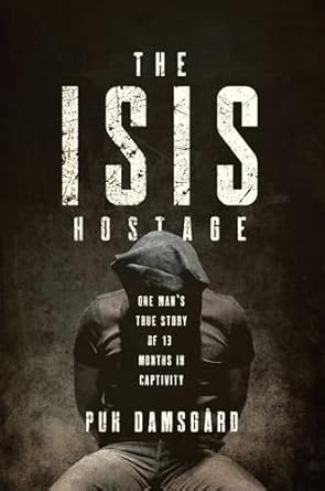 the isis hostage 1st edition puk damsgard 1681777355, 978-1681777351