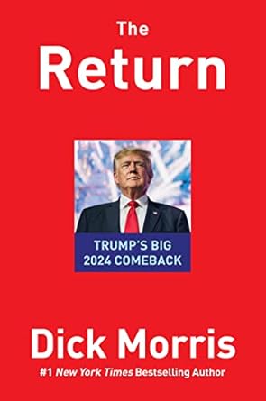 the return trumps big 2024 comeback 1st edition dick morris 1630062073, 978-1630062071