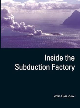 inside the subduction factory 1st edition john eiler 0875909973, 978-0875909974
