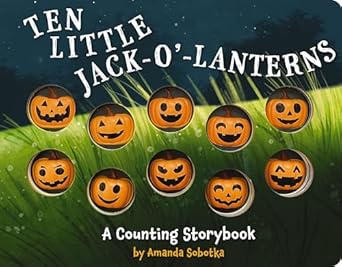 ten little jack o lanterns a magical counting storybook 1st edition amanda sobotka ,robert dunn 1646431529,