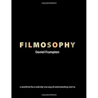 filmosophy 1st edition daniel frampton 1904764843, 978-1904764847