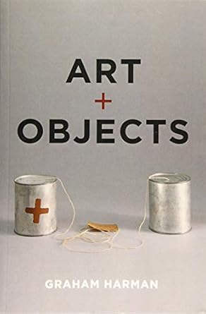 art and objects 1st edition graham harman 1509512683, 978-1509512683