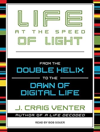 life at the speed of light from the double helix to the dawn of digital life 1st edition j craig venter ,bob