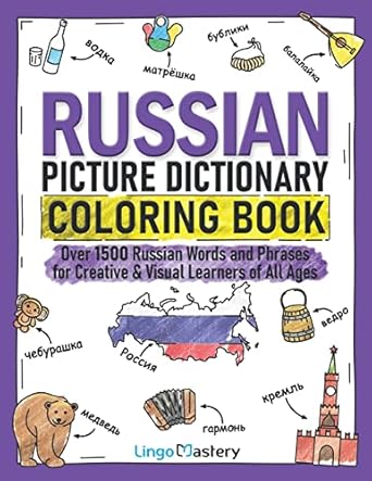 russian picture dictionary coloring book over 1500 russian words and phrases for creative and visual learners