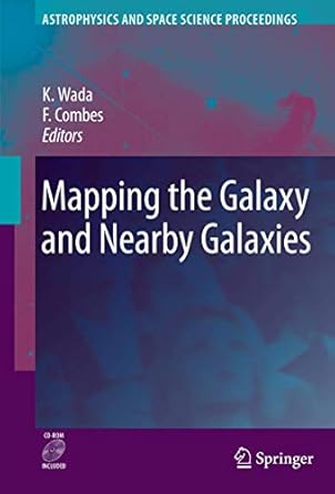 mapping the galaxy and nearby galaxies 1st edition keiichi wada ,francoise combes 1441924957, 978-1441924957