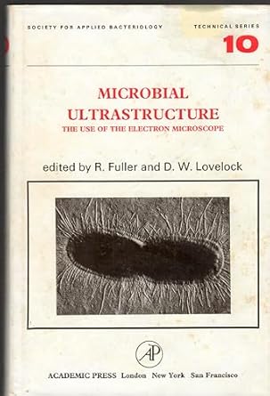 microbial ultrastructure the use of the electron microscope 1st edition r fuller 0122694503, 978-0122694509