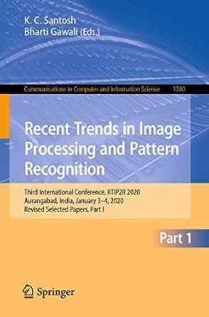 recent trends in image processing and pattern recognition third international conference rtip2r 2020