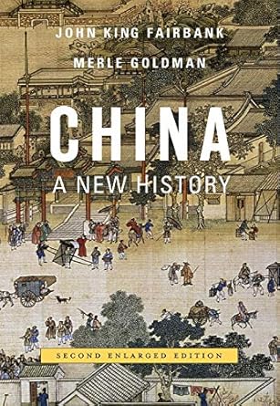 china a new history second 1st edition john king fairbank ,merle goldman 0674018281, 978-0674018280