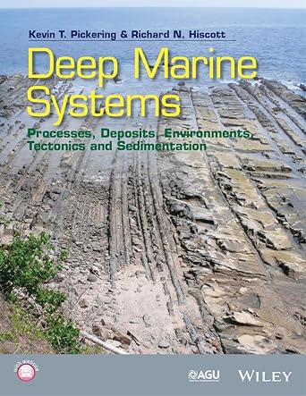deep marine systems processes deposits environments tectonics and sedimentation 1st edition kevin t pickering