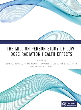the million person study of low dose radiation health effects 1st edition john d boice jr ,andre bouville