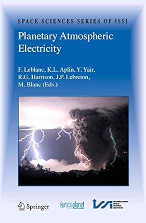 planetary atmospheric electricity 1st edition francois leblanc ,karen aplin ,yoav yair ,giles harrison ,jean