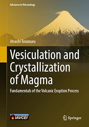 vesiculation and crystallization of magma fundamentals of the volcanic eruption process 1st edition atsushi