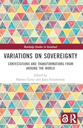 variations on sovereignty contestations and transformations from around the world 1st edition hannes cerny