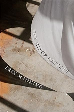 the minor gesture 1st edition erin manning 0822361213, 978-0822361213