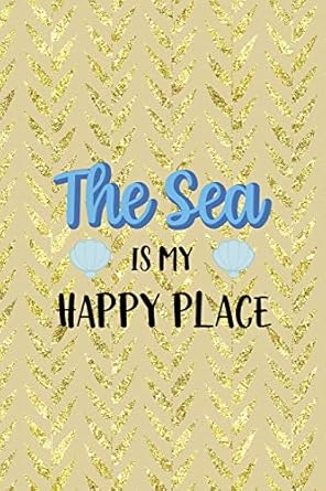 the sea is my happy place all purpose 6x9 blank lined notebook journal way better than a card trendy unique