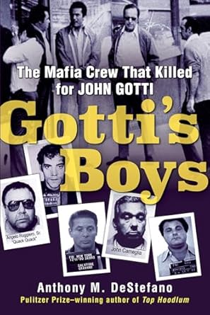 gottis boys the mafia crew that killed for john gotti 1st edition anthony m destefano 0806539143,